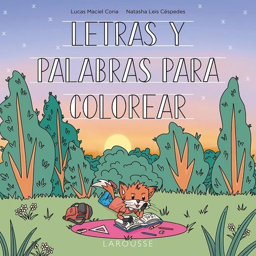 LETRAS Y PALABRAS PARA COLOREAR | 9788419436948 | LEIS CÉSPEDES, NATASHA / MACIEL CORIA, LUCAS