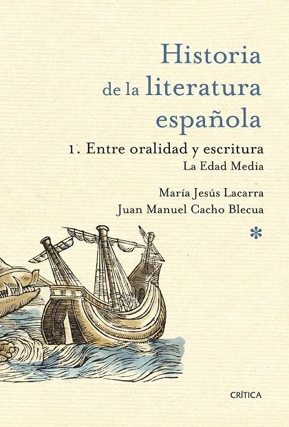 HISTORIA LITERATURA ESPAÑOLA 1. EDAD MEDIA.ENTRE ORALIDA | 9788498923674 | Mª JESÚS LACARRA Y JUAN MANUEL CACHO