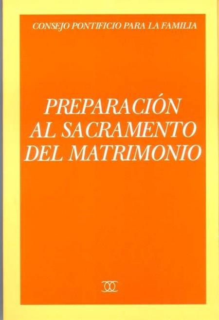 PREPARACION AL SACRAMENTO DEL MATRIMONIO | 9788482391168 | IGLESIA CATóLICA