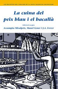 LA CUINA DEL PEIX BLAU I EL BACALLÀ | 9788489662452 | MIRALPEIX, ASSUMPTA/GENER, MANEL