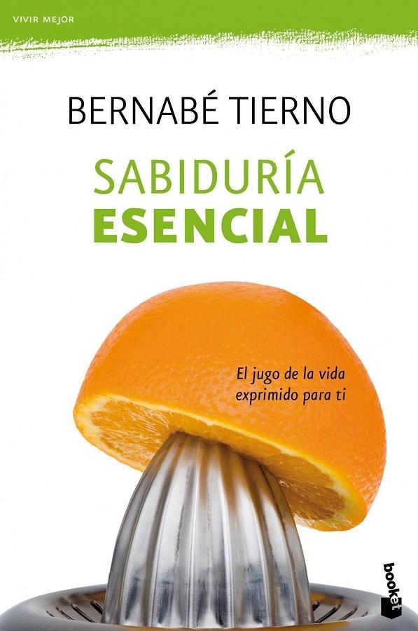 SABIDURIA ESENCIAL | 9788484609407 | BERNABE TIERNO