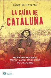 CAIDA DE CATALUÑA | 9788498673272 | REVERTE, JORGE M.