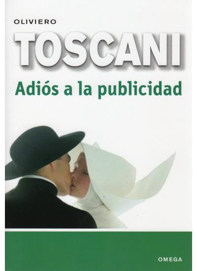 ADIOS A LA PUBLICIDAD | 9788428210867 | TOSCANI, OLIVIERO