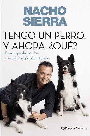 TODO LO QUE DEBES SABER SOBRE TU PERRO | 9788408109228 | NACHO SIERRA