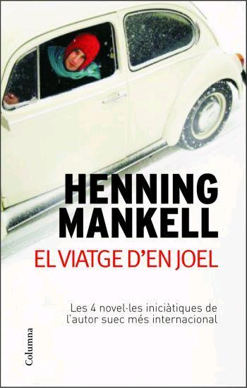 VIATGE D'EN JOEL, EL | 9788466408790 | MANKELL, HENNING