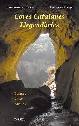 COVES CATALANES LLEGENDÀRIES. BALMES, COVES I AVENCS | 9788492811632 | AYMAMÍ DOMINGO, GENER