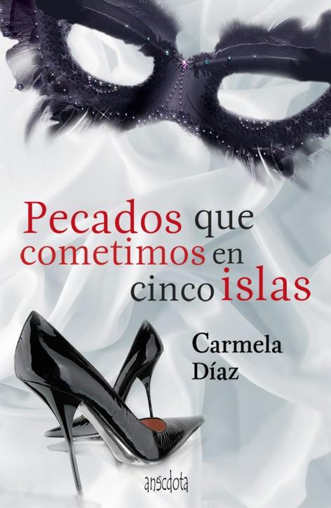 PECADOS QUE COMETIMOS EN CINCO ISLAS | 9788415819004 | DÍAZ FERNÁNDEZ, CARMELA