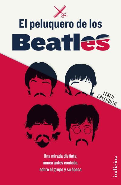 EL PELUQUERO DE LOS BEATLES | 9788415732358 | CAVENDISH, LESLIE