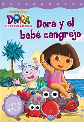 DORA Y EL BEBÉ CANGREJO | 9788448832759 | NICKELODEON