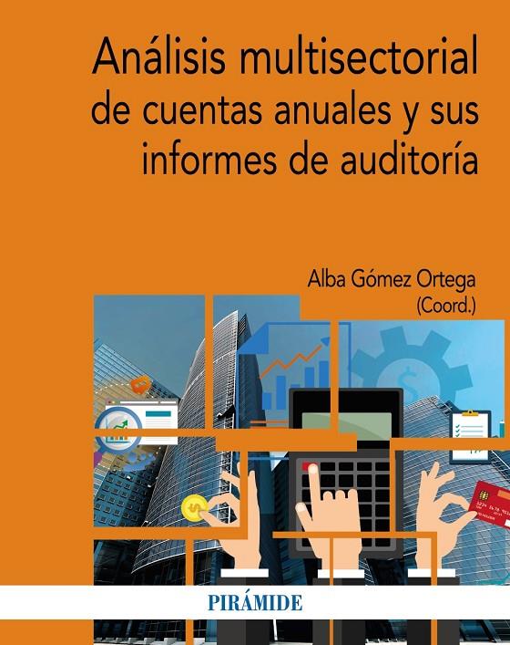 ANÁLISIS MULTISECTORIAL DE CUENTAS ANUALES Y SUS INFORMES DE AUDITORÍA | 9788436843620 | GÓMEZ ORTEGA, ALBA