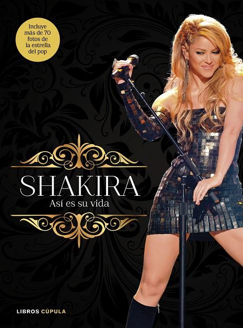 SHAKIRA. ASI ES SU VIDA | 9788448069964 | REYES SALVADOR ROMAN