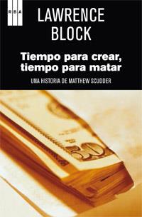 TIEMPO PARA CREAR,TIEMPO PARA MATAR | 9788490062623 | BLOCK,LAWRENCE