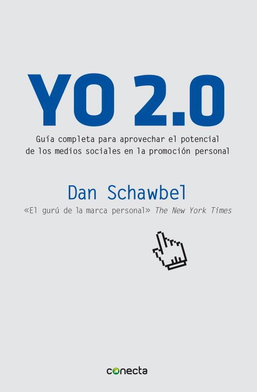 YO 2.0 4 PASOS PARA CONQUISTAR EL FUTURO | 9788493869342 | SCHAWBEL, DAN