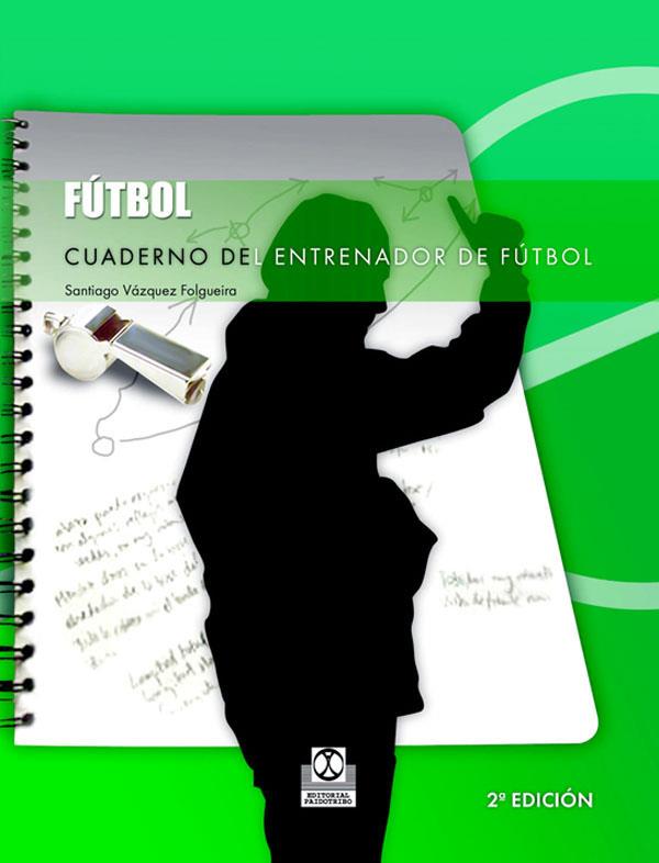 CUADERNO DEL ENTRENADOR DE FUTBOL | 9788480194679