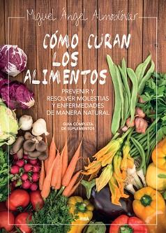 COMO CURAN LOS ALIMENTOS. NVA. ED | 9788498676501 | ALMODÓVAR MIGUEL ÁNGEL