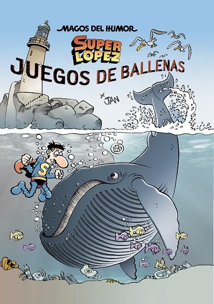 SUPERLÓPEZ. JUEGOS DE BALLENAS (MAGOS DEL HUMOR 212) | 9788402424457 | JAN,