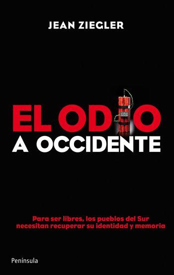 ODIO A OCCIDENTE | 9788499420486 | ZIEGLER, JEAN