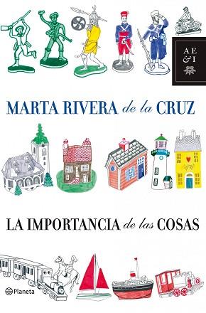 IMPORTANCIA DE LAS COSAS | 9788408085645 | RIVERA DE LA CRUZ ,  MARTA