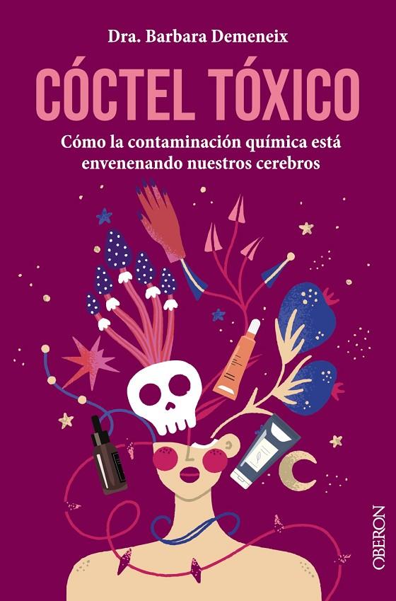 CÓCTEL TÓXICO: CÓMO LA CONTAMINACIÓN QUÍMICA ESTÁ ENVENENANDO NUESTROS CEREBROS | 9788441548756 | DEMENEIX, BARBARA