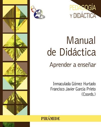 MANUAL DE DIDÁCTICA | 9788436830101 | GÓMEZ HURTADO, INMACULADA/GARCÍA PRIETO, FRANCISCO