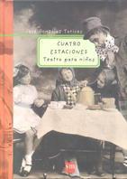 CUATRO ESTACIONES TEATRO PARA NI¥OS | 9788434862944 | GONZALEZ TORICES, JOSE