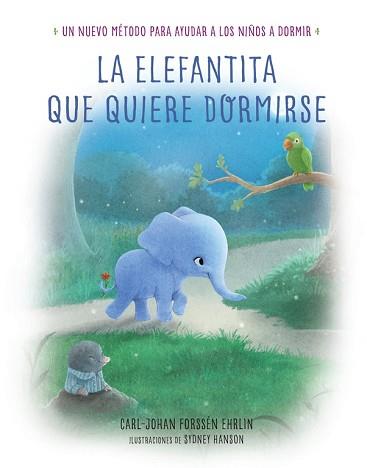 LA ELEFANTITA QUE QUIERE DORMIRSE | 9788448846848 | FORSSEN EHRLIN, CARL-JOHAN