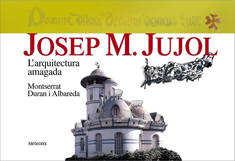 JOSEP M. JUJOL | 9788495623263 | DURAN I ALBAREDA, MONTSERRAT