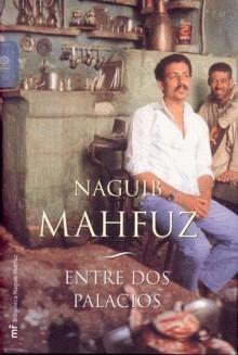 ENTRE DOS PALACIOS | 9788427032279 | NAGUIB MAHFUZ