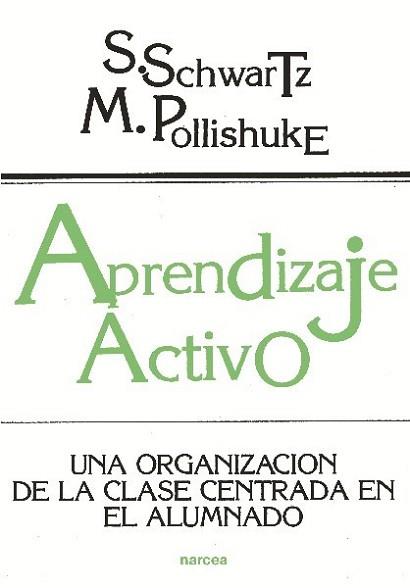 APRENDIZAJE ACTIVO.UNA ORGANIZACION DE LAS CLASE | 9788427711297 | SCHWARTZ, S.