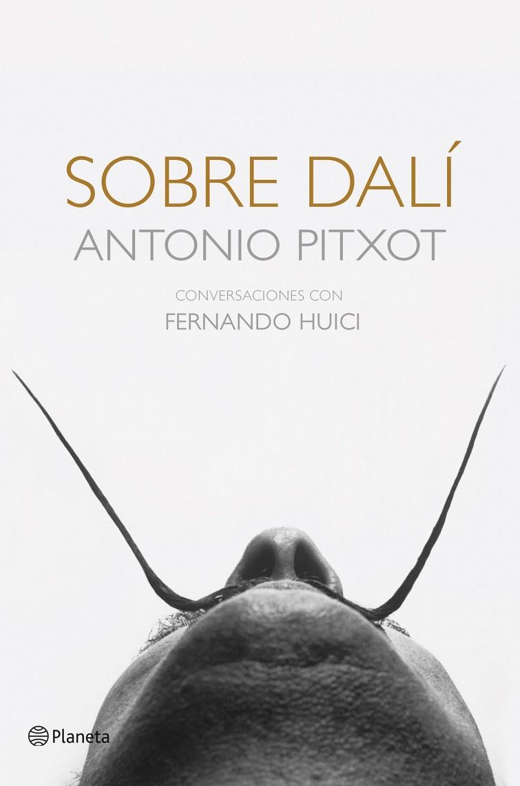 SOBRE DALÍ | 9788408113720 | ANTONIO PITXOT/FERNANDO HUICI