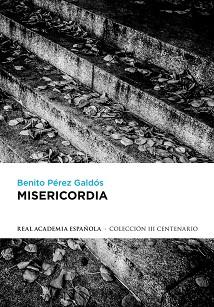 MISERICORDIA R.A.E. | 9788420414584 | PÉREZ GALDÓS, BENITO