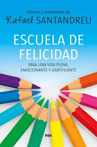 ESCUELA DE FELICIDAD | 9788490563847 | SANTANDREU , RAFAEL