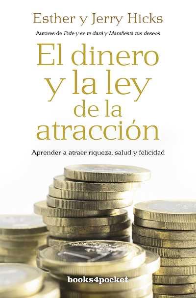 DINERO Y LA LEY DE LA ATRACCION, EL (B4P) | 9788415139560