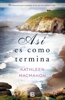 ASI ES COMO TERMINA | 9788466652599 | MACMAHON,KATHLEEN