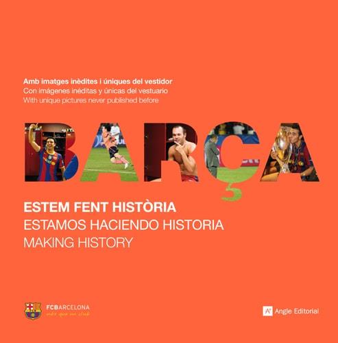 BARÇA. ESTEM FENT HISTÒRIA | 9788415002406