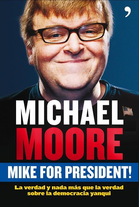 GUIA DE LAS ELECCIONES DE MIKE | 9788484607588 | MICHAEL MOORE