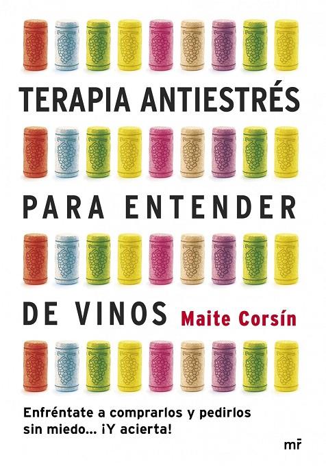 TERAPIA ANTIESTRÉS PARA ENTENDER DE VINOS | 9788427040052 | GARCÍA CORSÍN, Mª TERESA