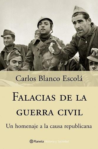 FALACIAS DE LA GUERRA CIVIL | 9788408057253 | CARLOS BLANCO ESCOLA