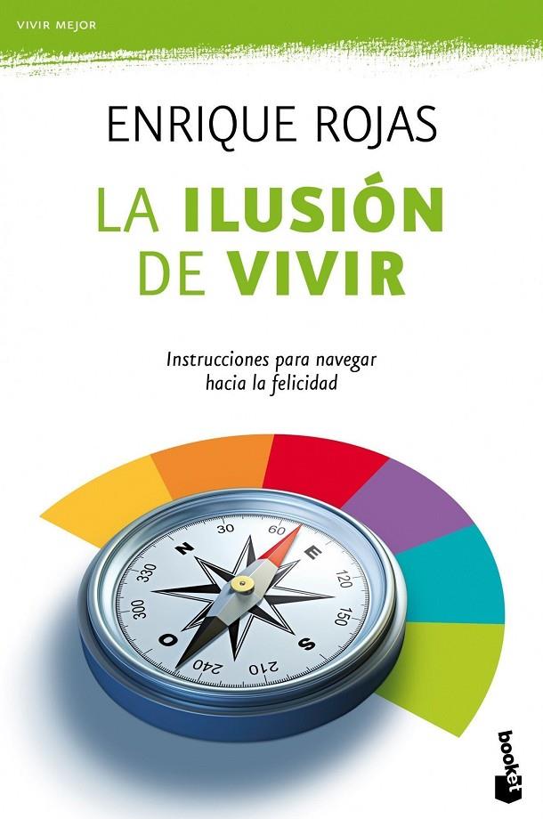 LA ILUSION DE VIVIR | 9788484609292 | ENRIQUE ROJAS