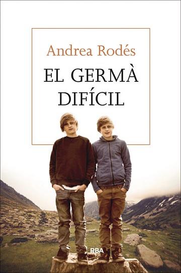 EL GERMÀ DIFÍCIL | 9788482647043 | RODES MONTOLIU, ANDREA