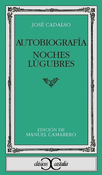 AUTOBIOGRAFIA ; NOCHES LUGUBRES | 9788470395109 | CADALSO, JOS