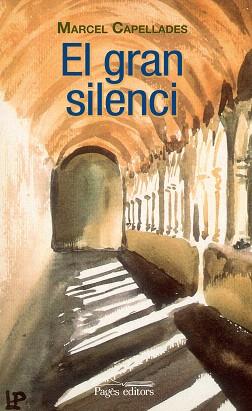 EL GRAN SILENCI | 9788499756721 | CAPELLADES RÀFOLS, MARCEL