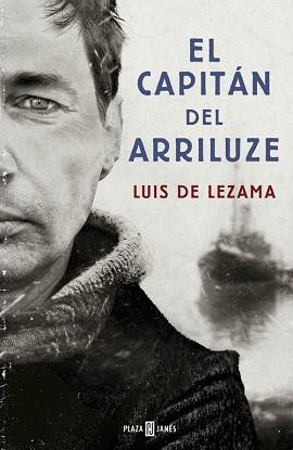 EL CAPITÁN DEL ARRILUZE | 9788401015403 | LEZAMA,LUIS