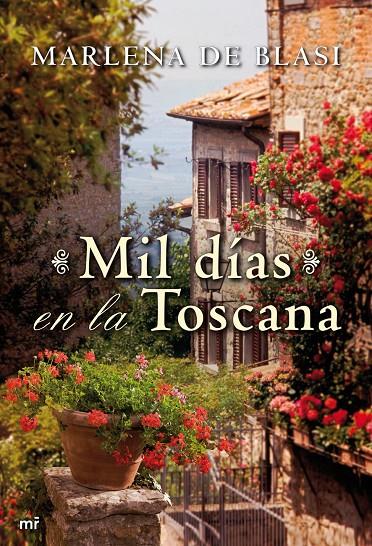 MIL DIAS EN LA TOSCANA | 9788427037045 | BLASI, MARLENA DE