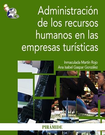 ADMINISTRACIÓN DE LOS RECURSOS HUMANOS EN LAS EMPRESAS TURÍS | 9788436823448 | MARTÍN ROJO, INMACULADA/GASPAR GONZÁLEZ, ANA ISABE