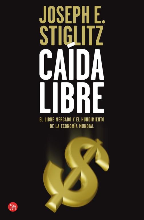 CAIDA LIBRE | 9788466323833 | STIGLITZ J