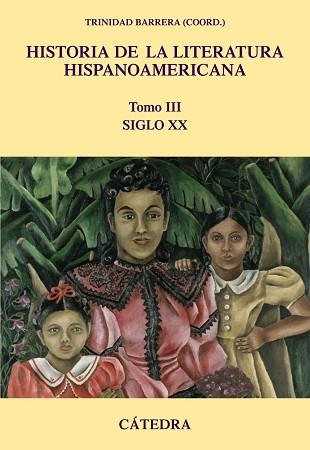 HISTORIA DE LA LITERATURA HISPANOAMERICANA, III | 9788437624426 | BARRERA, TRINIDAD