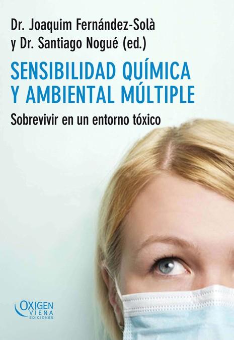 SENSIBILIDAD QUIMICA Y AMBIENTAL MULTIPLE : SOBREVIVIR EN UN | 9788483305492