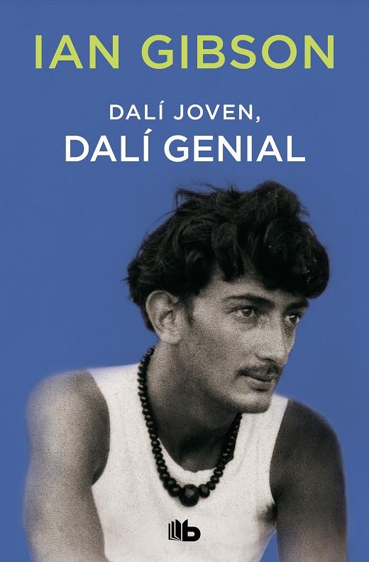 DALÍ JOVEN, DALÍ GENIAL | 9788490708736 | GIBSON, IAN