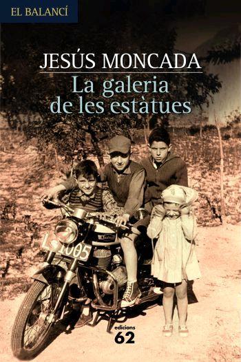 GALERIA DE LES ESTATUES, LA (EL BALANCI 576) | 9788429760552 | MONCADA, JESUS